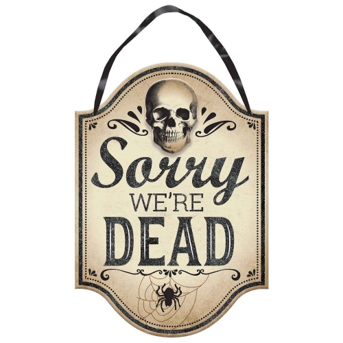 Boneyard Sorry We're Dead Sign 34cm Ea